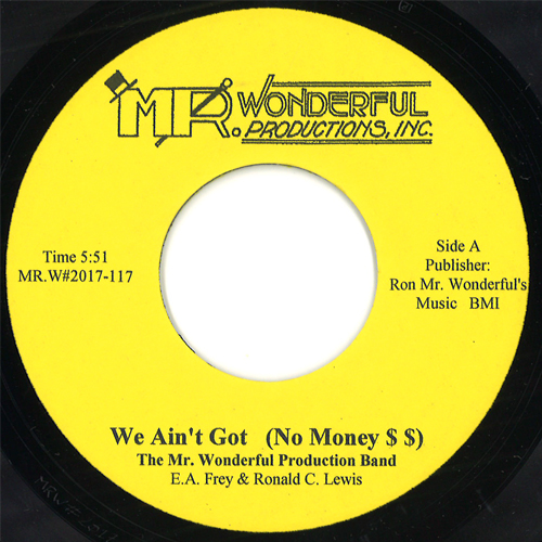 MR. WONDERFUL PRODUCTION BAND / WE AIN'T GOT (NO MONEY $ $) / THERE'S NO DEEPER LOVE FOR A WOMAN (7")