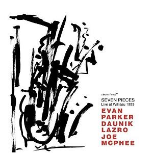 EVAN PARKER / エヴァン・パーカー / Seven Pieces ? Live at Willisau 1995