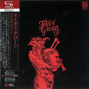 TITUS GROAN / タイタス・グローン / タイタス・グローン - リマスター/SHM-CD