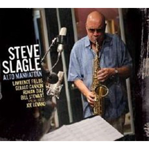 STEVE SLAGLE / スティーブ・スレイグル / Alto Manhattan
