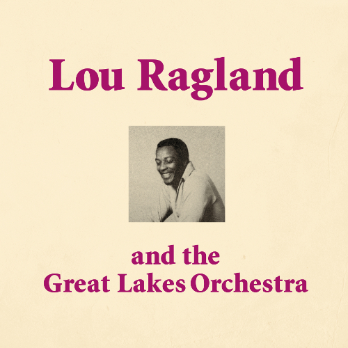 LOU RAGLAND / ルー・ラグラン / ルー・ラグラン&グレート・・レイクス・オーケストラ (LP)