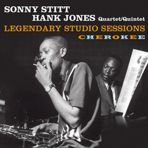 SONNY STITT / ソニー・スティット / Cherokee Legendary Studio Sessions
