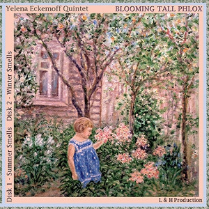 YELENA ECKEMOFF / エレーナ・エケモフ / Blooming Tall Phlox(2CD)