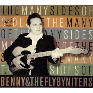 BENNY & THE FLYBYNITERS / MANY SIDES OF