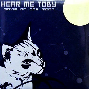 HEAR ME TOBY / MOVIE ON THE MOON