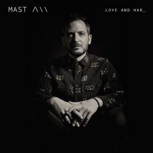 MAST / LOVE AND WAR_