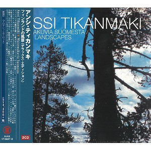 ANSSI TIKANMÄKI / アンシ・ティカンマキ / フィンランドの風景デラックスエディション