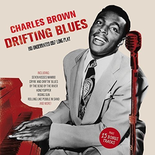 CHARLES BROWN / チャールズ・ブラウン / DRIFTING BLUES-HIS UNDERRATED 1957 LONG PLAY