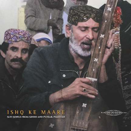 V.A. (ISHQ KE MAARE: SUFI SONGS FROM SINDH AND PUNJAB, PAKISTAN) / ISHQ KE MAARE: SUFI SONGS FROM SINDH AND PUNJAB, PAKISTAN