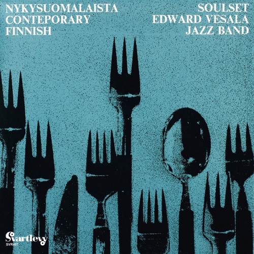 SOULSET/EDWARD VESALA JAZZ BAND / NYKYSUOMALAISTA - CONTEMPORARYFINNISH (LP)