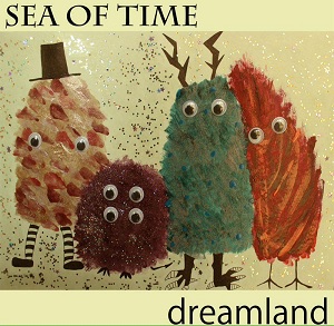 SEA OF TIME / dreamland