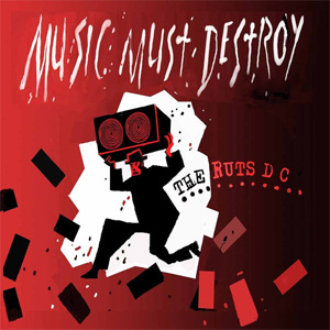 RUTS DC / MUSIC MUST DESTROY (LP)