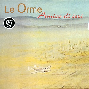 LE ORME / レ・オルメ / AMICO DI IERI: LP+CD LIMITED NUMBERED EDITION - 180g LIMITED VINYL