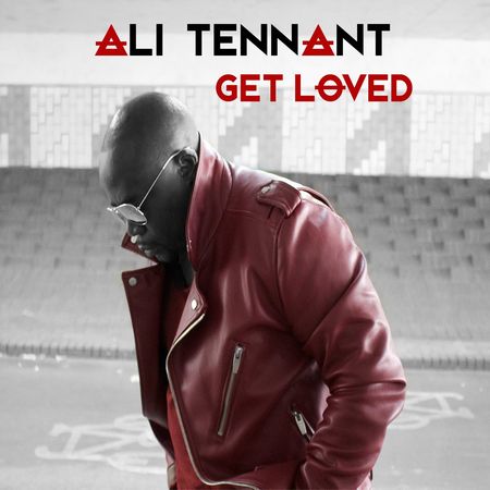 ALI TENNANT / GET LOVED