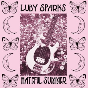 Luby Sparks / Hateful Summer(アナログ)