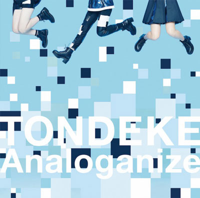 OnePixcel / TONDEKE / ANALOGANIZE