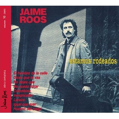 JAIME ROOS / ハイメ・ロス / ESTAMOS RODEADOS