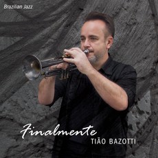 TIAO BAZOTTI / FINALMENTE