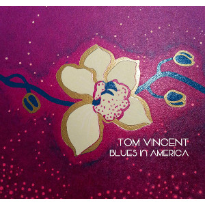 TOM VINCENT / トム・ヴィンセント / Blues In America