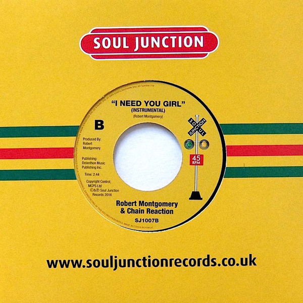 ROBERT MONTGOMERY & CHAIN REACTION / I NEED YOU GIRL (VOCAL & INSTRUMENTAL VERSIONS) (7")