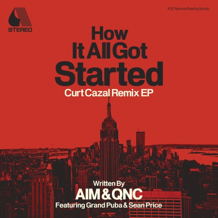 AIM & QNC / HOW IT ALL GOT STARTED CURT CAZAL REMIX EP