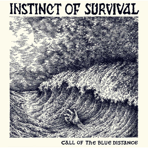 INSTINCT OF SURVIVAL / CALL OF THE BLUE DISTANCE