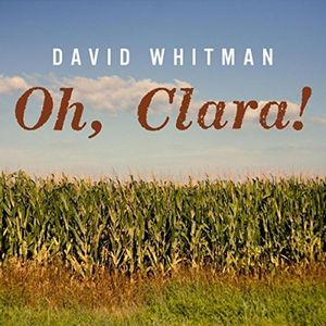 DAVID WHITMAN / デイヴィッド・ウィットマン / OH, CLARA!
