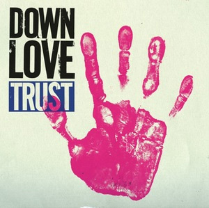 DOWN LOVE / TRUST (CD)