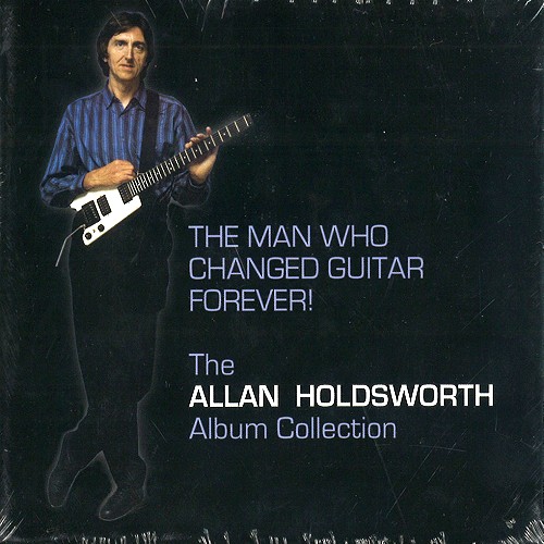 ALLAN HOLDSWORTH / アラン・ホールズワース / THE MAN WHO CHANGED GUITAR FOREVER: THE ALLAN HOLDSWORTH ALBUM COLLECTION - DIGITAL REMASTER