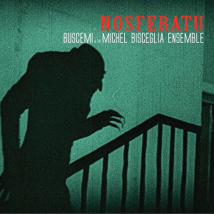 BUSCEMI / ブシェミ / Nosferatu