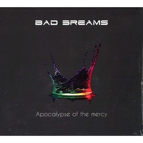 BAD DREAMS / APOCALYPSE OF THE MERCY