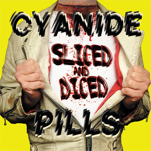 CYANIDE PILLS / サイアナイドピルズ / SLICED AND DICED (LP)
