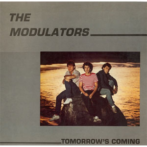 MODULATORS / モジュレーターズ / TOMORROW'S COMING (LP)