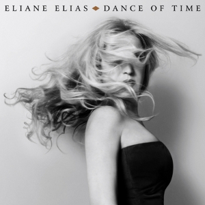 ELIANE ELIAS / イリアーヌ・イリアス / Dance Of Time