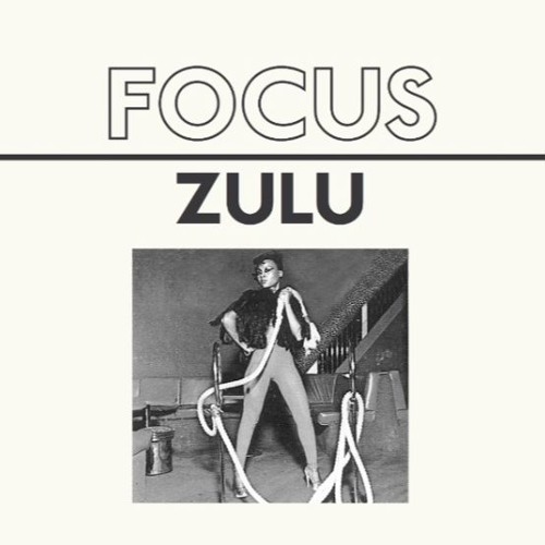 FOCUS (ZAF) / ZULU EP(12")