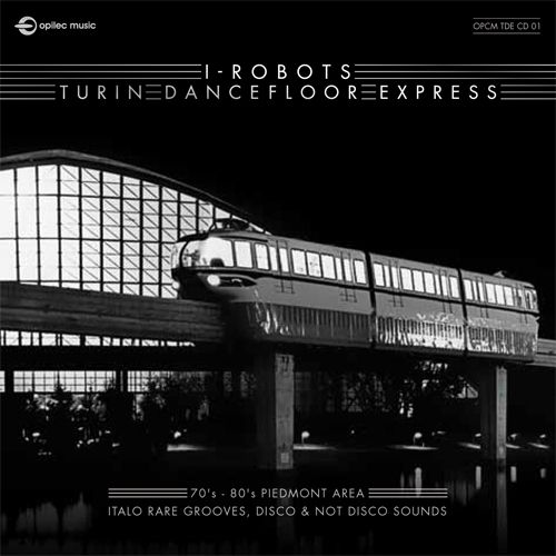I-ROBOTS / TURIN DANCEFLOOR EXPRESS