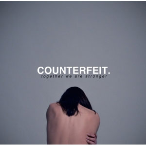 COUNTERFEIT (PUNK) / TOGETHER WE ARE STRONGER(国内盤)