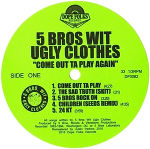 5 BROS. WIT UGLY CLOTHES / COME OUT TA PLAY AGAIN "LP"