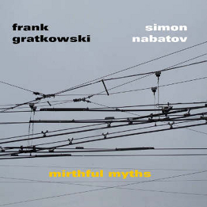 FRANK GRATKOWSKI / フランク・グラコウスキ / Mirthful Myths