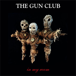 GUN CLUB / ガンクラブ / IN MY ROOM (LP)