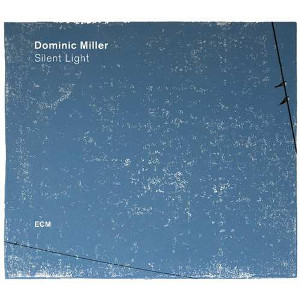 DOMINIC MILLER / ドミニク・ミラー / Silent Light(LP/180g)