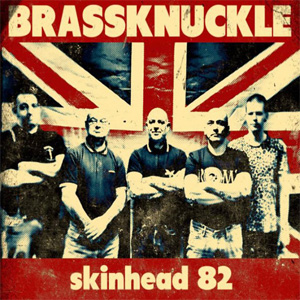 BRASSKNUCKLE / SKINHEAD 82 (LP)