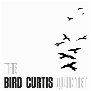 BIRD CURTIS / バード・カーティス / Bird Curtis Quintet(LP)