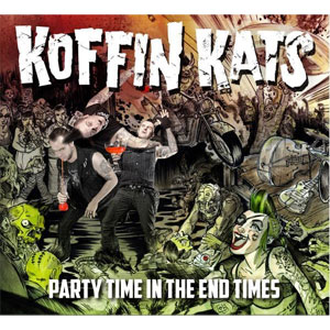 KOFFIN KATS / PARTY TIME IN THE END TIMES
