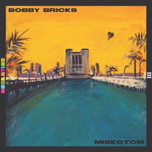 BOBBY BRICKS / MISKOTOM / DREAMTIME III
