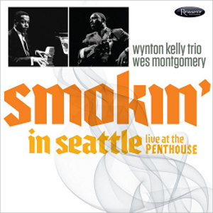 WES MONTGOMERY / ウェス・モンゴメリー /  Smokin' in Seattle: Live at the Penthouse 1966(LP/180g)