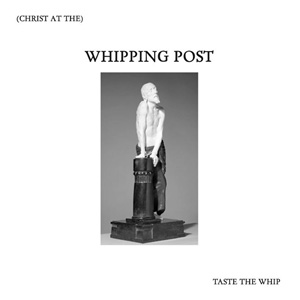 WHIPPING POST / TASTE THE WHIP (FLEXI)