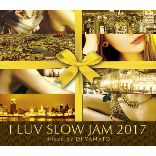 DJ YAMATO / I LUV SLOW JAM 2017