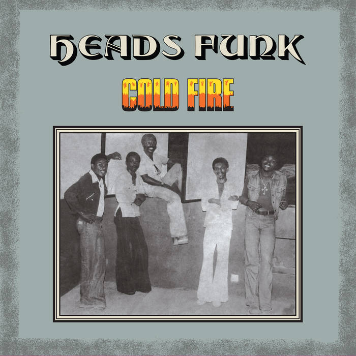 HEADS FUNK BAND / ヘッズ・ファンク・バンド / COLD FIRE
