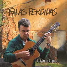 LUIZINHO LOPES / ルイジーニョ・ロペス / FALAS PERDIDAS
